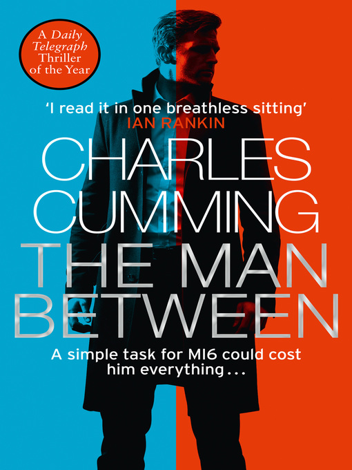 Title details for The Man Between by Charles Cumming - Available